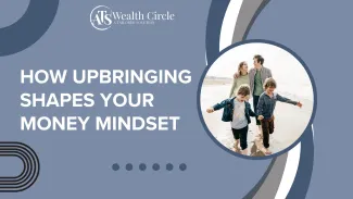 How Upbringing Shapes Your Money Mindset