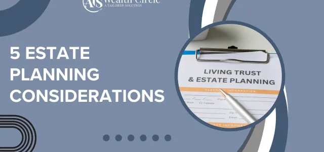 5 Estate Planning Considerations